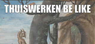 Meme van middeleeuwse afbeelding over thuiswerken, gemaakt met de Medieval Meme Generator.